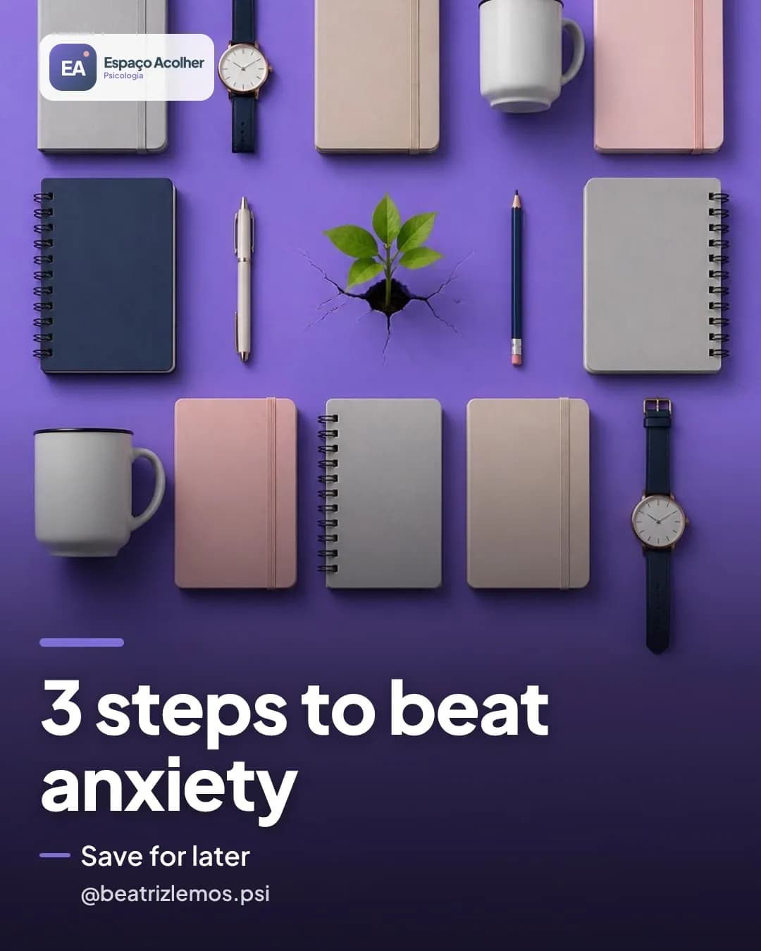 Instagram design created by Postaro for @beatrizlemos.psi: 3 steps to beat anxiety