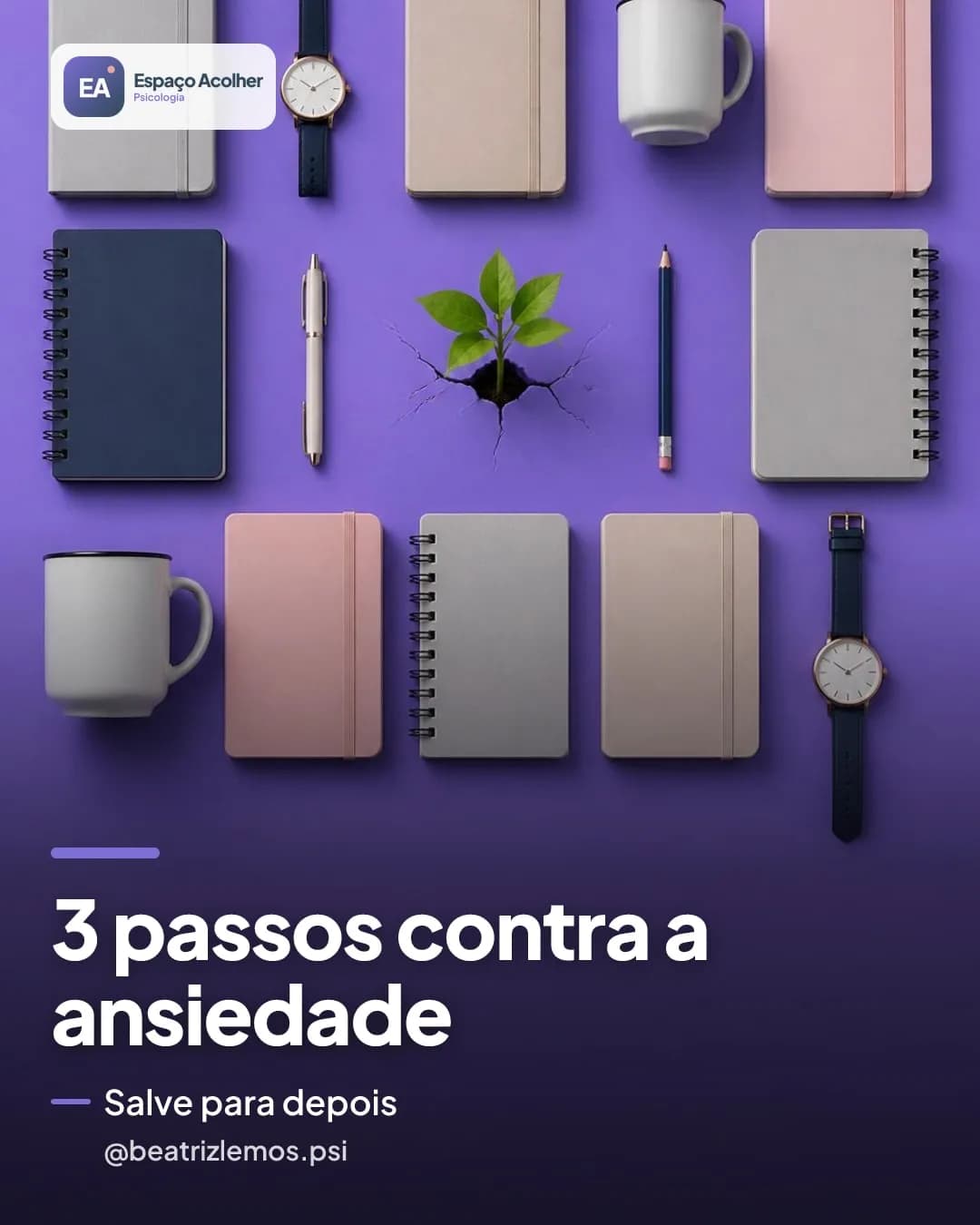 Arte de Instagram criada pelo Postaro para @beatrizlemos.psi: 3 passos contra a ansiedade
