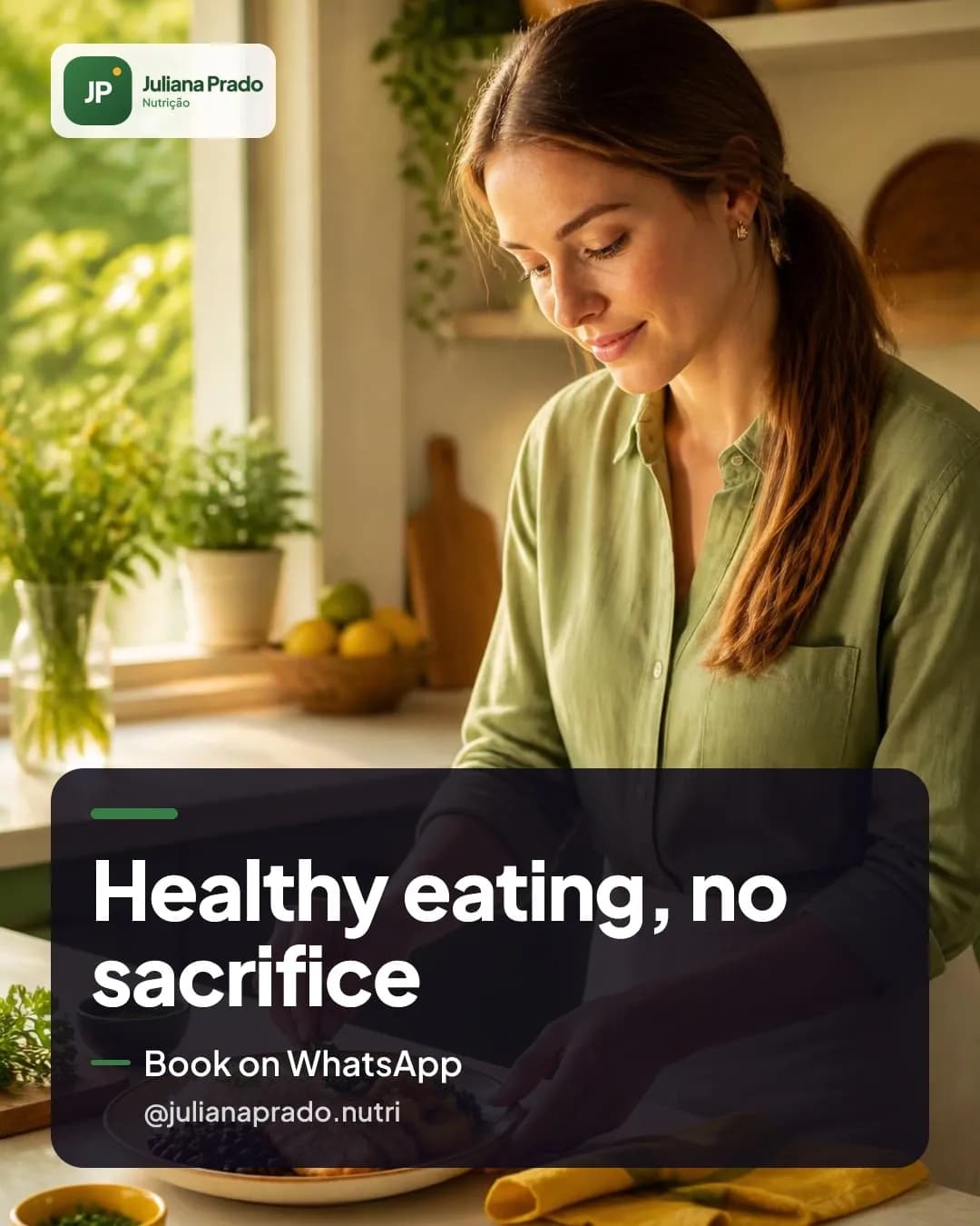 Instagram design created by Postaro for @julianaprado.nutri: Healthy eating, no sacrifice